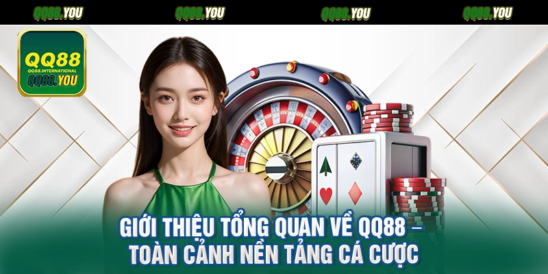 Giới thiệu tổng quan về QQ88 – Toàn cảnh nền tảng cá cược