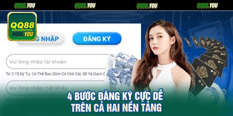 4 bước đăng ký cực dễ trên cả hai nền tảng
