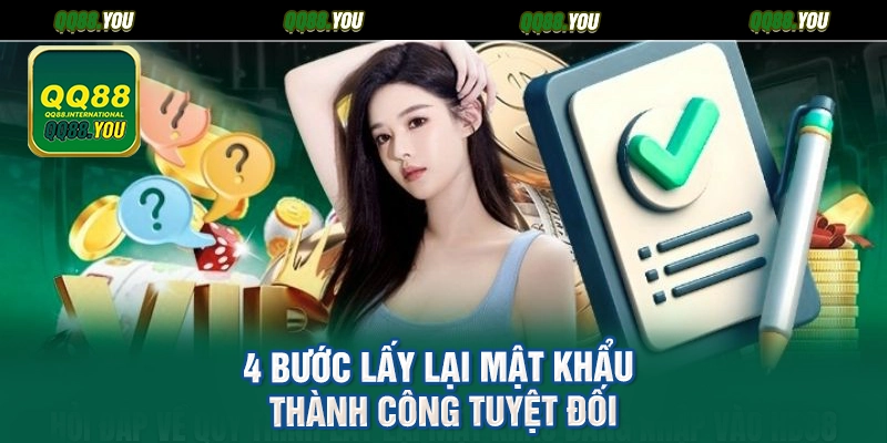 4 bước lấy lại mật khẩu thành công tuyệt đối