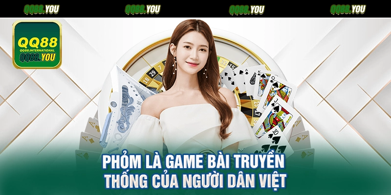 Phỏm là game bài truyền thống của người dân việt