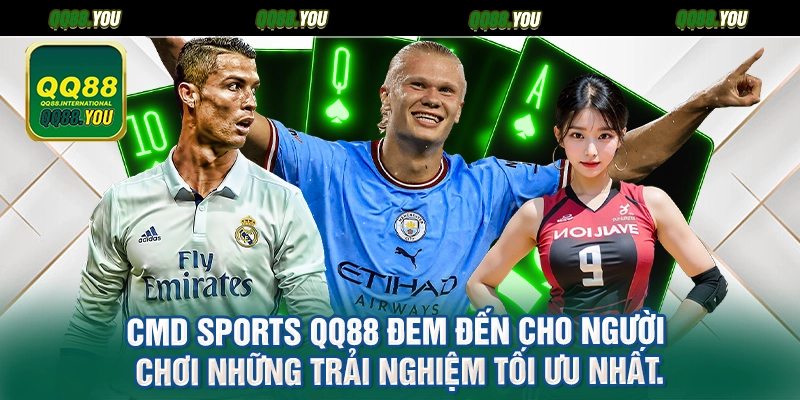 CMD Sports QQ88 đem đến cho người chơi những trải nghiệm tối ưu nhất.