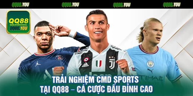 Trải Nghiệm CMD Sports Tại QQ88 – Cá Cược Đấu Đỉnh Cao