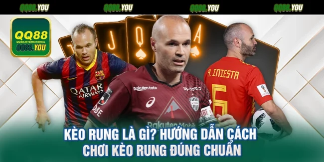 Kèo Rung Là Gì - Hướng Dẫn Cách Chơi Kèo Rung Đúng Chuẩn
