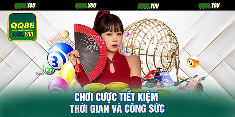 Chơi cược tiết kiệm thời gian và công sức
