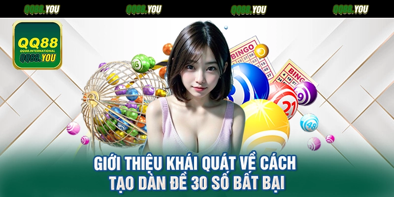 Giới thiệu khái quát về cách tạo dàn đề 30 số bất bại